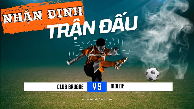 Nhận định trận đấu Club Brugge vs. Molde